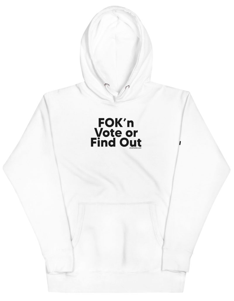 FOK'n Vote Unisex Hoodie